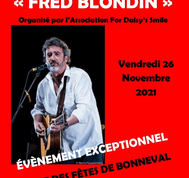 Fred BLONDIN avec FOR DAISY&rsquo;S SMILE – le 26 Novembre 2021